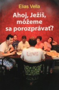 Ahoj, Ježiš, môžeme sa porozprávať?