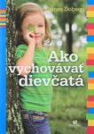 Ako vychovávať dievčatá