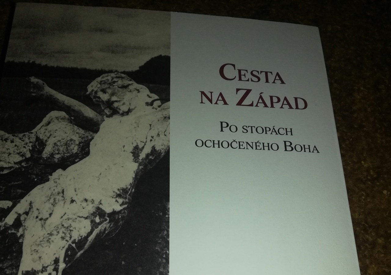 Cesta na Západ Po stopách ochočeného Boha